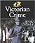 Victorian Crime (The History Detective Investigates)
