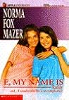 E, My Name Is Emily (My Name Is, #5) E, My Name Is Emily (My Name Is, #5)