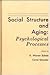 Social Structure and Aging (Social Structure and Aging Series)