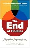 The End of Politics: Triangulation, Realignment and the Battle for the Centre Ground
