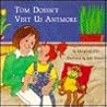 Tom Doesn't Visit Us Anymore Tom Doesn't Visit Us Anymore