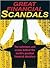 Great Financial Scandals: The Schemers and Scams Behind the World's Greatest Financial Disasters