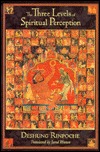 The Three Levels of Spiritual Perception: An Oral Commentary on the Three Visions (Nang Sum of Ngorchen Konchog Lhundrub)