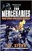 The Mercenaries: Mad Dogs and Englishmen (The Mercenaries, #3)