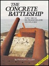 The Concrete Battleship: Fort Drum, El Fraile Island, Manila Bay (Paperback)