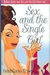 SEX AND THE SINGLE GIRL by Helen Gurley Brown