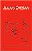 Julius Caesar: The Cambridge Dover Wilson Shakespeare