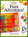 Paint Adventures! (ART AND ACTIVITIES FOR KIDS)