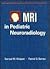 MRI in Pediatric Neuroradio...