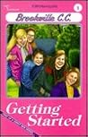 Getting Started (Brookville C.C., No 1) Getting Started (Brookville C.C., No 1)