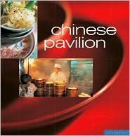 Chinese Pavilion: Casual Chinese Cooking at Home (Paperback)