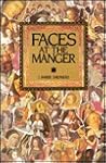 Faces at the Manger: An Advent-Christmas Sampler of Poems, Prayers, and Meditations Faces at the Manger: An Advent-Christmas Sampler of Poems, Prayers, and Meditations
