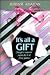 It's All a Gift