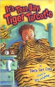 It's Test Day, Tiger Turcotte (Young Reader Fiction)