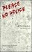 Please, No Police: A Novella (Modern Middle East Literature in Translation Series)