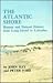 The Atlantic shore : Human and Natural History from Long Island to Labrador