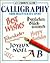 Calligraphy from Beginner to Expert by Caroline Young