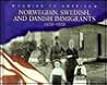 Norwegian, Swedish, and Danish Immigrants, 1820-1920 (Blue Earth Books: Coming to America)