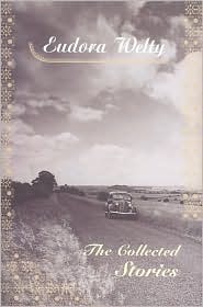 Eudora Welty: The Collected Stories