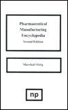 Pharmaceutical Manufacturing Encyclopedia (Hardcover)