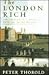 The London Rich by Peter Thorold The London Rich by Peter Thorold