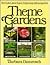 Theme Gardens by Barbara Damrosch