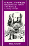 He Knew She Was Right: The Independent Woman in the Novels of Anthony Trollope (Ad Feminam)