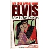 Don T Ask Forever My Love Affair With Elvis By Joyce Bova my love affair with elvis by joyce bova