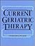 Current Geriatric Therapy
