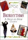 Biorhythms: A Step-By-Step Guide (In a Nutshell Series)