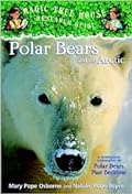 Polar Bears and the Arctic (Magic Tree House Research Guide, #16)