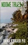 Ndowe Tales I: The Ndowe Series