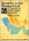 Security in the Persian Gulf: Sources of Inter-State Conflict