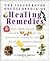 The Illustrated Encyclopedia of Healing Remedies by C. Norman Shealy