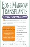 Bone Marrow Transplants by Marianne Shaffer