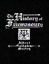 History of Freemasonry, Volume 1: the Legends of the Craft