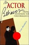 An Actor Behaves: From Audition to Performance An Actor Behaves: From Audition to Performance