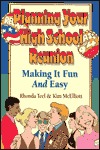 Planning Your High School Reunion: Making It Fun and Easy (Paperback)