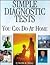 Simple Diagnostic Tests You...