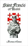St. Francis of Assisi: First and Second Life of St. Francis With Selections from the Treatise on the Miracles of Blessed Francis (English and Latin Edition)