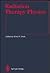 Radiation Therapy Physics by Alfred R. Smith