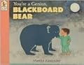 You're a Genius, Blackboard Bear