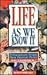 Life As We Know It by Dan Kelly