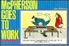 McPherson Goes to Work McPherson Goes to Work