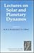 Lectures on Solar and Planetary Dynamos (Publications of the Newton Institute, Series Number 2)