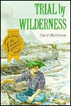 Trial by Wilderness (Houghton Mifflin Leveled Library)