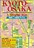 Kyoto-Osaka: A Bilingual Atlas