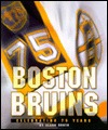 The Boston Bruins: Celebrating 75 Years (Paperback)