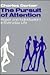 The Pursuit of Attention: Power and Individualism in Everyday Life