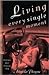 Living Every Single Moment by Angela Payne